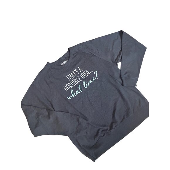 Thats A Horrible Idea... What Time? Women's Crewneck Sweatshirt XL 1849 - Picture 6 of 6